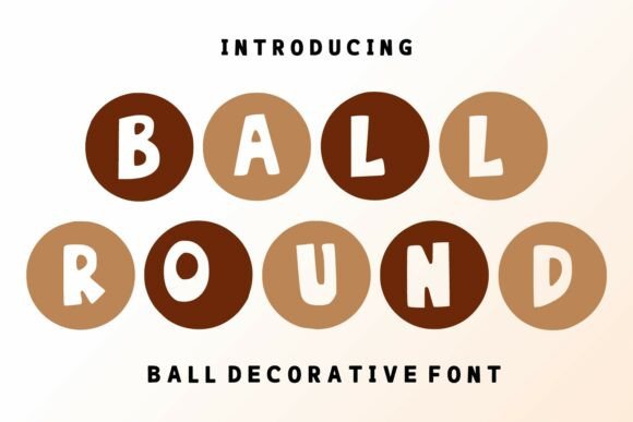 Ball Round: A Playful Font That Adds Personality to Your Designs