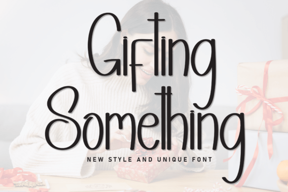 Gifting Something: A Handwritten Display Font for Warmth and Expression